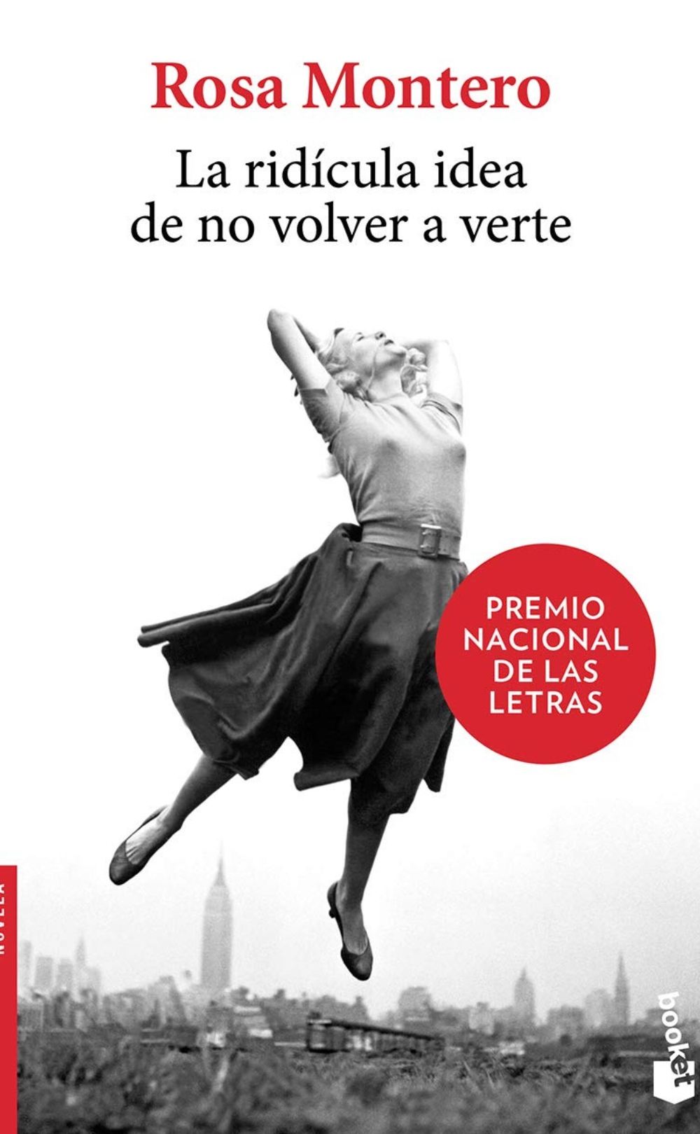 La ridícula idea de no volver a verte